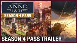 Anno 1800 - Season Pass 4 DLC EU Ubisoft Connect CD Key trailer 1