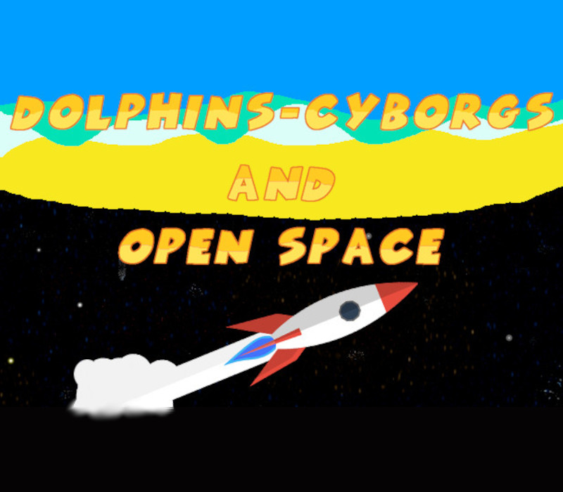 Dolphins-Cyborgs and open space PC Steam CD Key